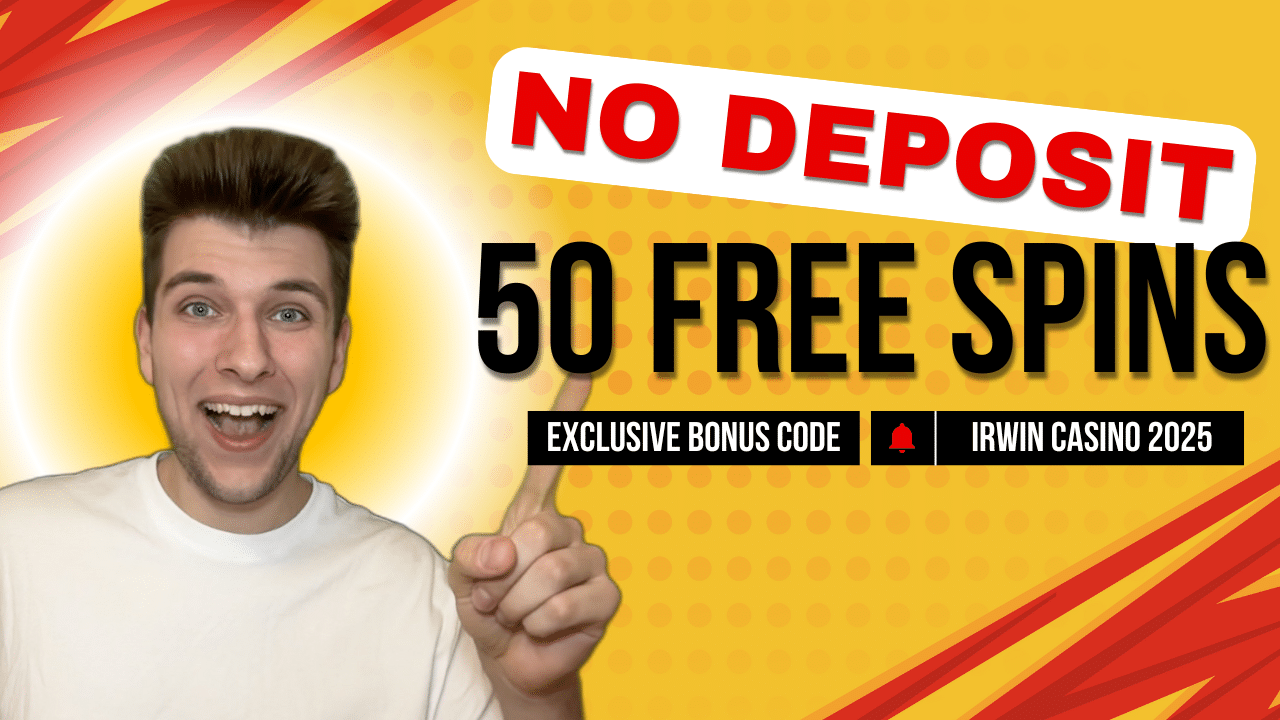 Claim 50 Free Spins No Deposit Bonus in 58 seconds at Irwin Casino (Exclusive Promo Code for 2025)